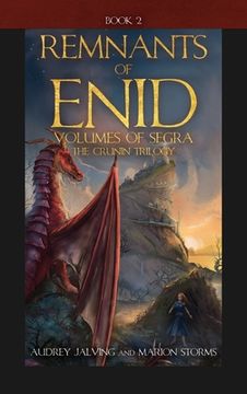 portada Remnants of Enid: Volumes of Segra; The Crunin Trilogy, Book 2 (en Inglés)