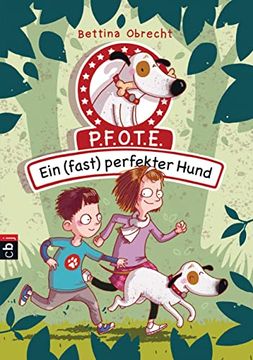 portada P. F. O. T. E. - ein (Fast) Perfekter Hund (en Alemán)