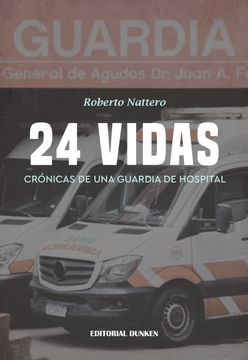 portada 24 Vidas. Crónicas de una guardia de hospital