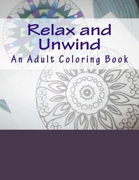 portada Relax and Unwind: An Adult Coloring Book (en Inglés)