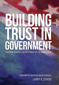 portada Building Trust in Government: Governor Richard h. Bryan'S Pursuit of the Common Good (en Inglés)