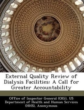 portada external quality review of dialysis facilities: a call for greater accountability (en Inglés)