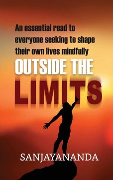 portada Outside the Limits: An Essential Read to Everyone Seeking to Shape Their own Lives Mindfully (en Inglés)