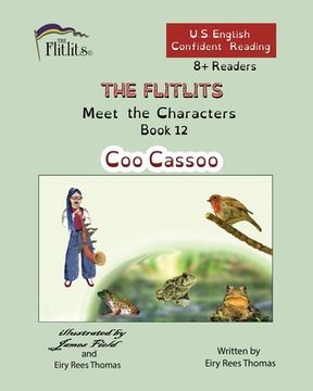 portada THE FLITLITS, Meet the Characters, Book 12, Coo Cassoo, 8+Readers, U.S. English, Confident Reading: Read, Laugh, and Learn (en Inglés)