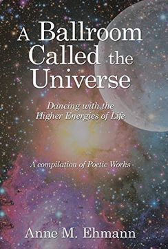portada A Ballroom Called the Universe: Dancing With the Higher Energies of Life (en Inglés)