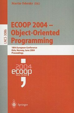 portada ecoop 2004 - object-oriented programming: 18th european conference, oslo, norway, june 14-18, 2004 proceedings (en Inglés)