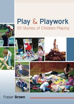portada Play And Playwork: 101 Stories Of Children Playing (UK Higher Education OUP Humanities & Social Sciences Educati)