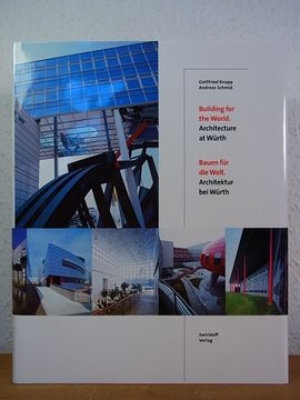 portada Bauen für die Welt. Architektur bei Würth - Building for the World. Architecture at Würth [Deutsch - English] (in German)