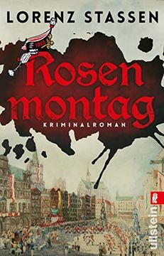 portada Rosenmontag: Kriminalroman | 200-Jähriges Jubiläum des Rosenmontagsumzugs: Zeitgeschichte Gepaart mit Einem Hochspannenden Kriminalfall (in German)