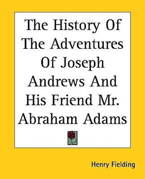 portada the history of the adventures of joseph andrews and his friend mr. abraham adams