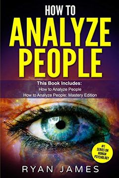 portada How to Analyze People: 2 Manuscripts - how to Master Reading Anyone Instantly Using Body Language, Personality Types, and Human Psychology (en Inglés)