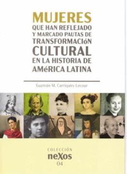 portada Mujeres que han Reflejado y Marcado Pautas de Transformacion Cultural en la Historia de America Latina