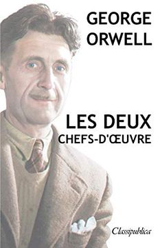 portada George Orwell - les Deux Chefs-D'Œuvre: La Ferme des Animaux - 1984 (Classipublica) (in French)