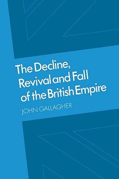 portada Decline Revival Fall British Empire: The Ford Lectures and Other Essays (in English)