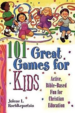 portada 101 Great Games for Kids: Active, Bible-Based fun for Christian Education (en Inglés)