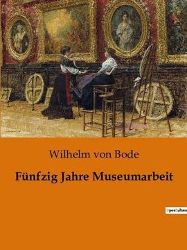 portada Fünfzig Jahre Museumarbeit (in German)
