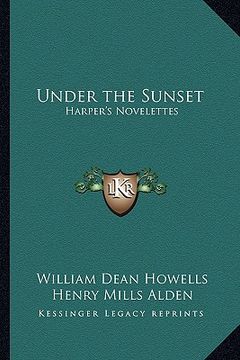 portada under the sunset: harper's novelettes (en Inglés)