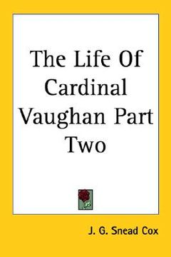 portada the life of cardinal vaughan part two (en Inglés)