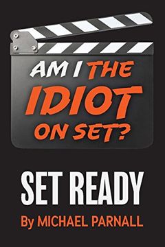 portada Am i the Idiot on Set? Set Ready (in English)