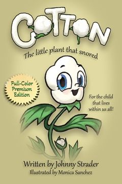 portada Cotton: The Little Plant that Snored - Full Color Edition (en Inglés)