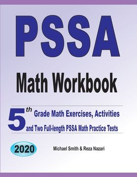 portada PSSA Math Workbook: 5th Grade Math Exercises, Activities, and Two Full-Length PSSA Math Practice Tests (en Inglés)