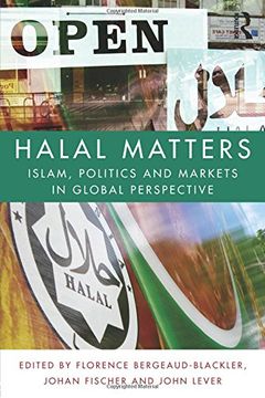 portada Halal Matters: Islam, Politics and Markets in Global Perspective (en Inglés)