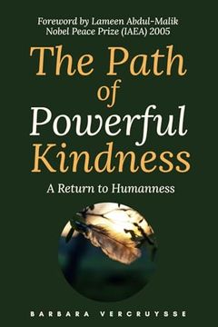 portada The Path of Powerful Kindness: A Return to Humanness (en Inglés)