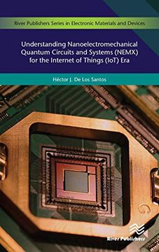 portada Understanding Nanoelectromechanical Quantum Circuits and Systems (Nemx) for the Internet of Things (Iot) era (Electronic Materials and Devices) (in English)