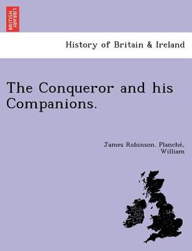 portada the conqueror and his companions. (en Inglés)