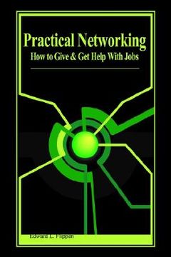 portada practical networking: how to give and get help with jobs (in English)