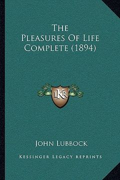 portada the pleasures of life complete (1894) (en Inglés)