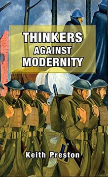 portada Thinkers Against Modernity (en Inglés)