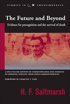 portada the future and beyond: evidence for precognition and the survival of death (en Inglés)