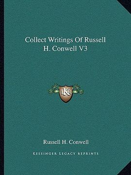 portada collect writings of russell h. conwell v3 (en Inglés)