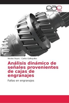 portada Análisis Dinámico de Señales Provenientes de Cajas de Engranajes: Fallas en Engranajes (in Spanish)
