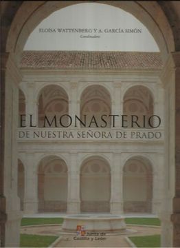 portada El Monasterio De Nuestra Señora De Prado (in Spanish)