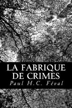 portada La fabrique de crimes (in French)