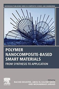 portada Polymer Nanocomposite-Based Smart Materials: From Synthesis to Application (Woodhead Publishing Series in Composites Science and Engineering) (in English)