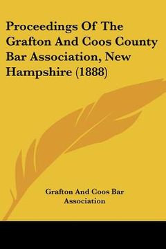 portada proceedings of the grafton and coos county bar association, new hampshire (1888) (en Inglés)