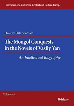 portada The Mongol Conquests in the Novels of Vasily Yan. An Intellectual Biography (Literatur und Kultur im Mittle) (in English)