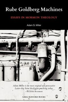 portada rube goldberg machines: essays in mormon theology