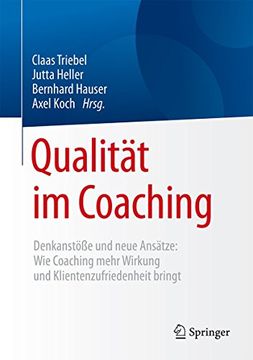 portada Qualität im Coaching: Denkanstöße und Neue Ansätze: Wie Coaching Mehr Wirkung und Klientenzufriedenheit Bringt (en Alemán)