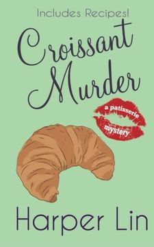 portada Croissant Murder (A Patisserie Mystery with Recipes) (Volume 5) (en Inglés)