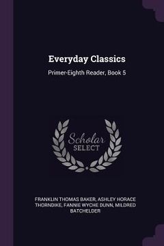 portada Everyday Classics: Primer-Eighth Reader, Book 5 (in English)