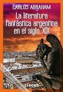 portada La Literatura Fantastica Argentina en el Siglo xix (in Spanish)