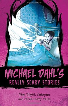 portada The Night Octopus: And Other Scary Tales (Michael Dahl's Really Scary Stories)