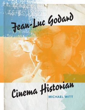 portada Jean-Luc Godard, Cinema Historian (in English)