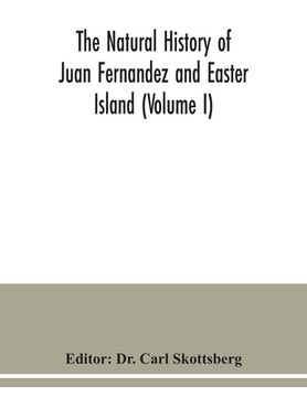 portada The natural history of Juan Fernandez and Easter Island (Volume I) (en Inglés)