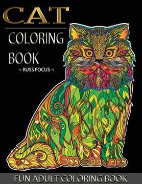 portada Cat Coloring Book: Fun Adult Coloring Book: Cat Coloring Book for Adults & Cat Lover For Relaxation, Happiness, Stress Relieving (Black B (en Inglés)