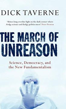 portada The March of Unreason: Science, Democracy, and the new Fundamentalism (en Inglés)